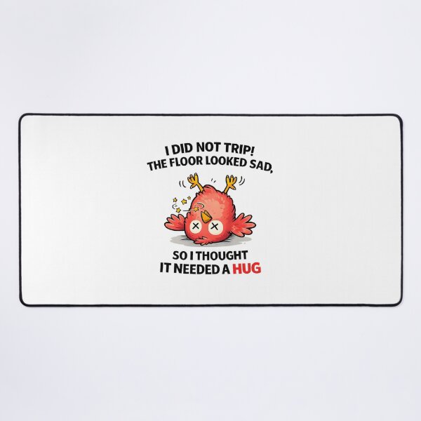 Item preview, I Did Not Trip The Floor Looked Sad So I Thought It Needed A Hug designed and sold by JODYSMORGAN.