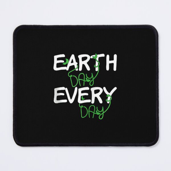 Item preview, Earth Day Everyday Sustainable Eco Friendly Nature Lovers designed and sold by DeanASkinner.