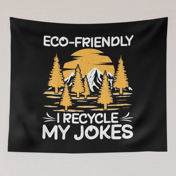 Item preview, Eco-Friendly I Recycle My Jokes Hiking designed and sold by DeanASkinner.