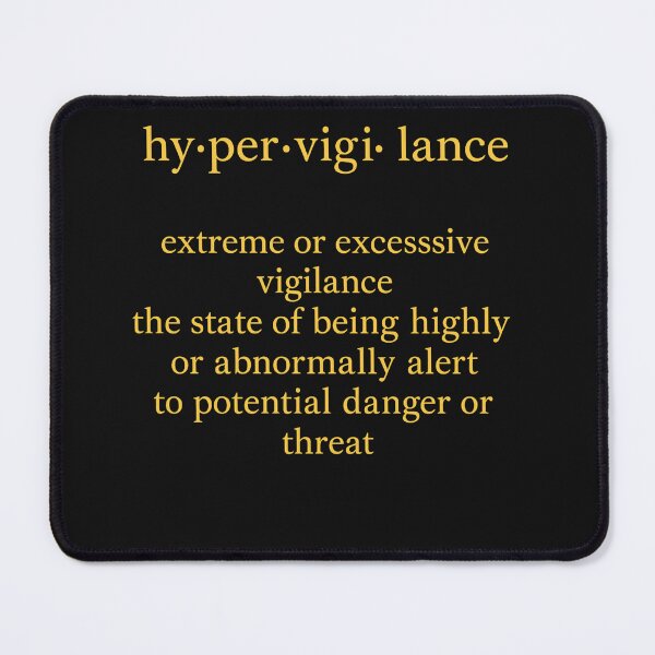 Item preview, Hypervigilance designed and sold by HeritageGlow.
