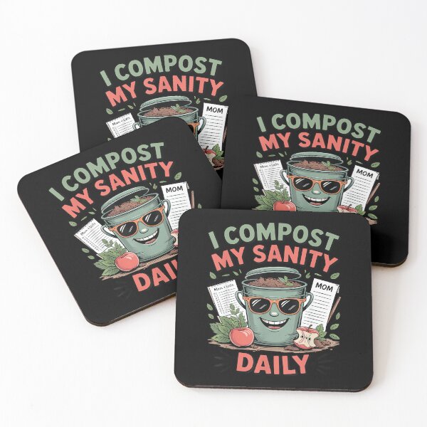 Item preview, I Compost My Sanity Daily Funny Eco Friendly Mom designed and sold by DeanASkinner.