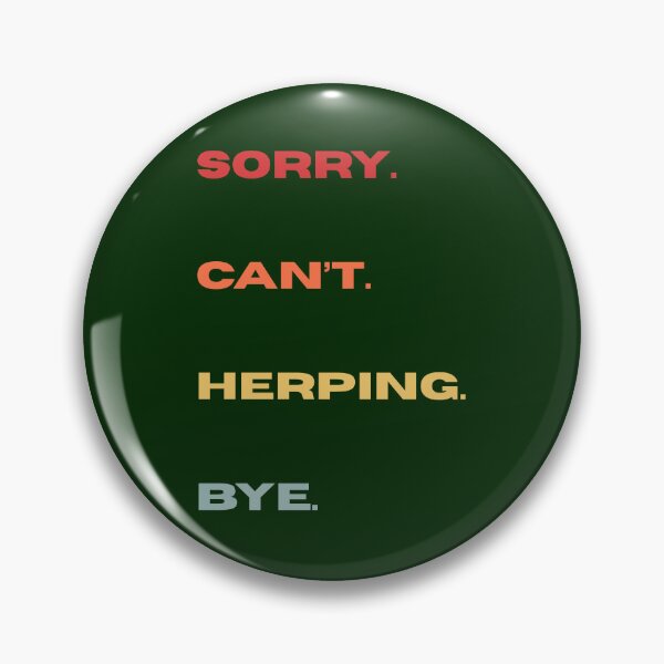 Item preview, Sorry Can't Herping Bye  - Funny Retro Herping Saying designed and sold by Wiss2Arts.