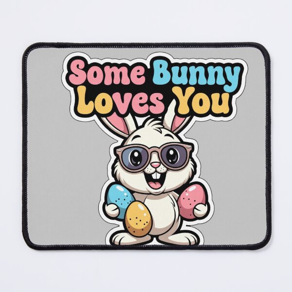 Item preview, Funny Bunny with Sunglasses Some Bunny Loves You designed and sold by PixelVibe782.