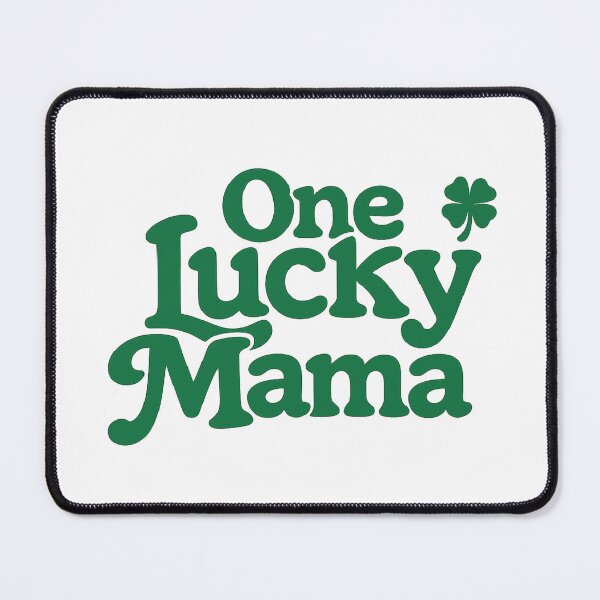 Item preview, One Lucky Mama,funny Patrick's Day designed and sold by CloudyPress.