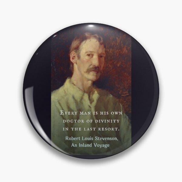 Item preview, Robert Louis Stevenson quote: Every man is his own doctor of divinity in the last resort. designed and sold by artbleed.