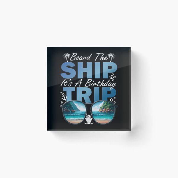 Item preview, Board The Ship It's A Birthday Trip designed and sold by CATTYHOLA.
