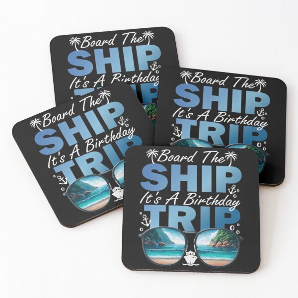 Artikelvorschau, Board The Ship It's A Birthday Trip entworfen und verkauft von CATTYHOLA.