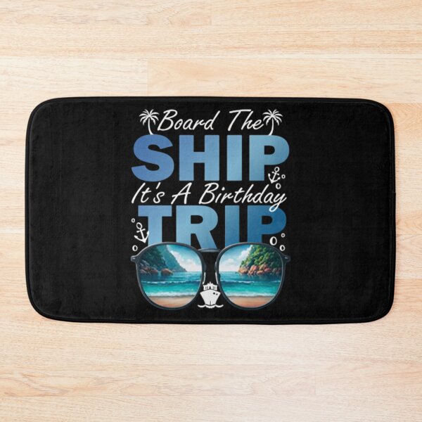 Item preview, Board The Ship It's A Birthday Trip designed and sold by CATTYHOLA.