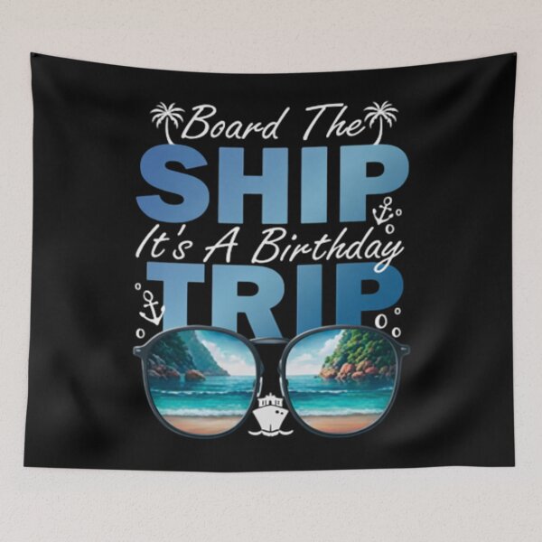 Item preview, Board The Ship It's A Birthday Trip designed and sold by CATTYHOLA.