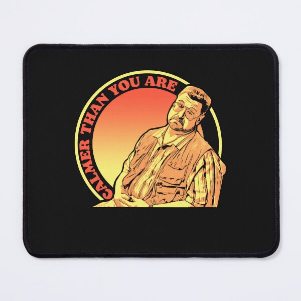 Item preview, Calmer Than You Are Walter Sobchak The Big Lebowski  designed and sold by Yassoum.