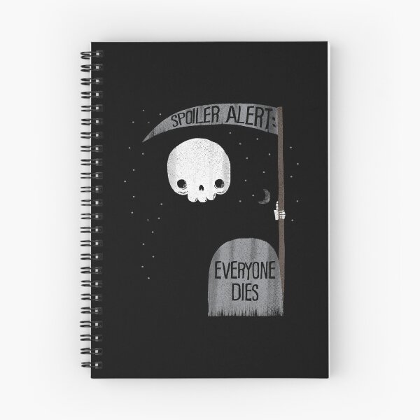Item preview, Spoiler Alert Everyone Dies Funny Grim Reaper designed and sold by icbgllgpl.