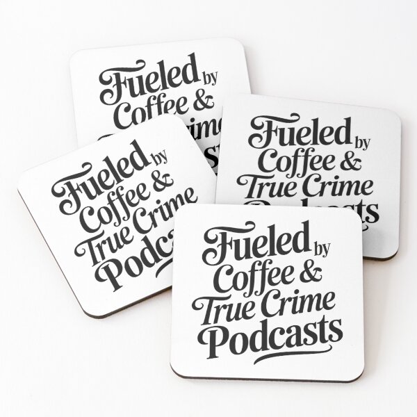 Item preview, Fueled By Coffee & True Crime Podcasts Junkie designed and sold by FaithAbbott.