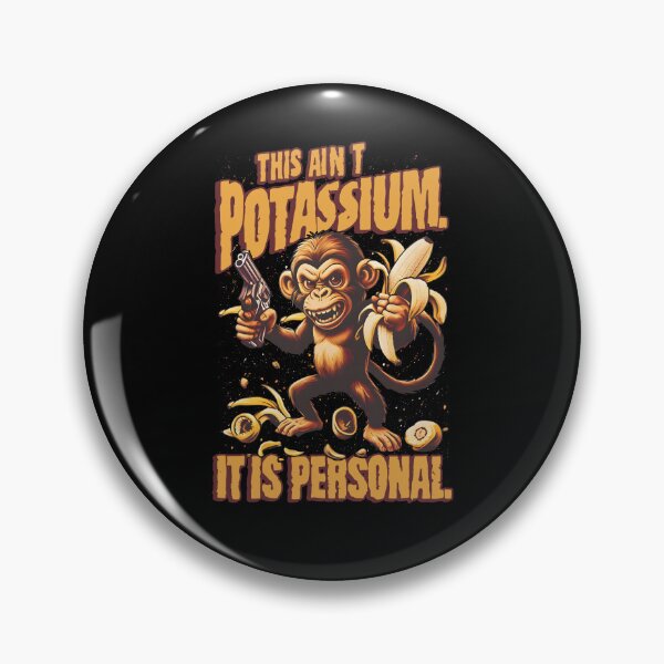 Item preview, This Ain't Potassium It Is Personal designed and sold by ge0rge0.
