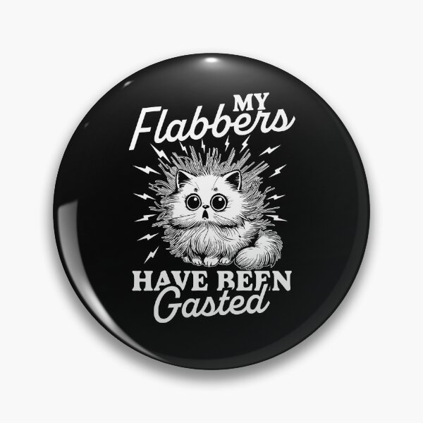 Item preview, My Flabbers Have Been Gaste designed and sold by ge0rge0.