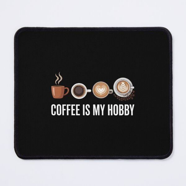 Item preview, Coffee Is My Hobby Coffee Cups Lovers Hobbies designed and sold by FaithAbbott.