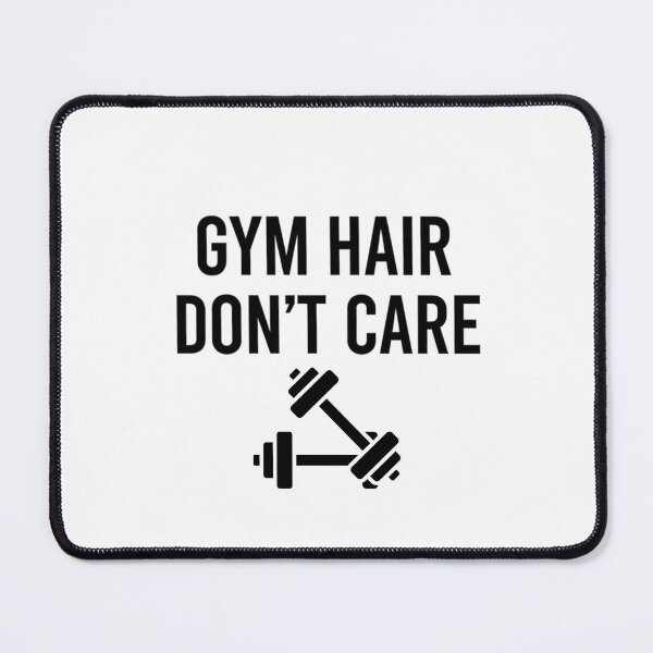 Item preview, Gym Hair Don`t Care designed and sold by MaciejErdon.