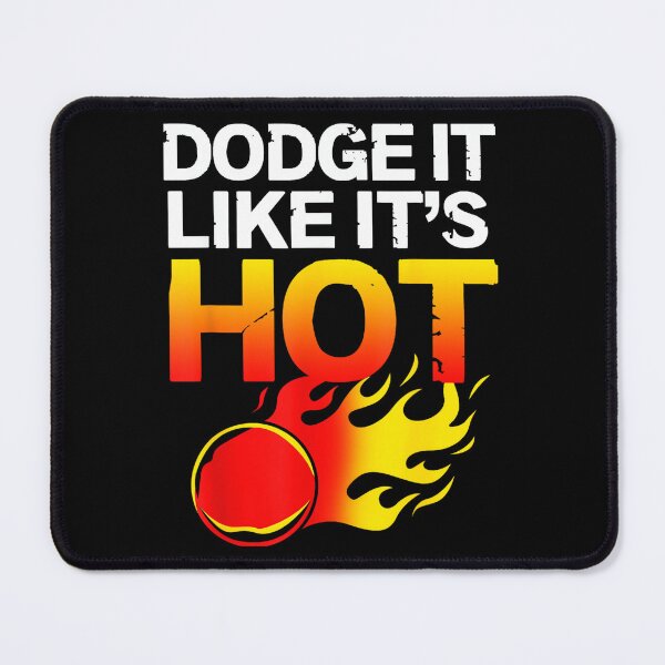 Item preview, School Sports Team Gifts Dodgeball For Men Dodge It Like Its Hot Team Dodgeball designed and sold by KatherynSGardne.