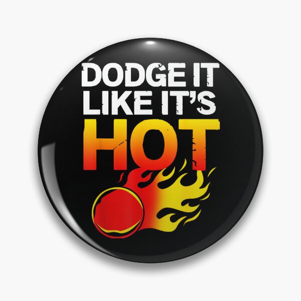 Item preview, School Sports Team Gifts Dodgeball For Men Dodge It Like Its Hot Team Dodgeball designed and sold by KatherynSGardne.