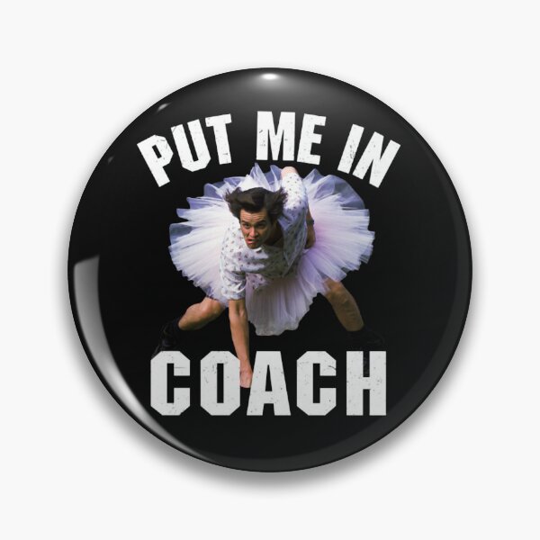 Item preview, Put Me In Coach Ace Ventura Pet Detective Jim Carrey  designed and sold by almax0438.