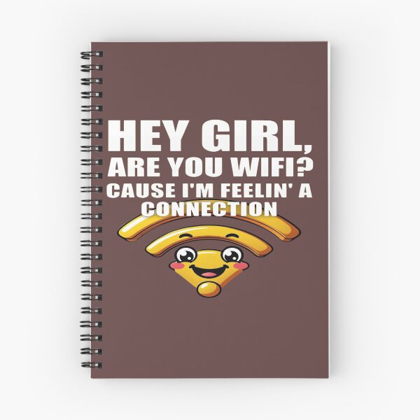 Item preview, Hey Girl Are You WiFi? Funny Pick-Up Line T-Shirt - Feelin' A Connection designed and sold by Sushikidsntoddlers.