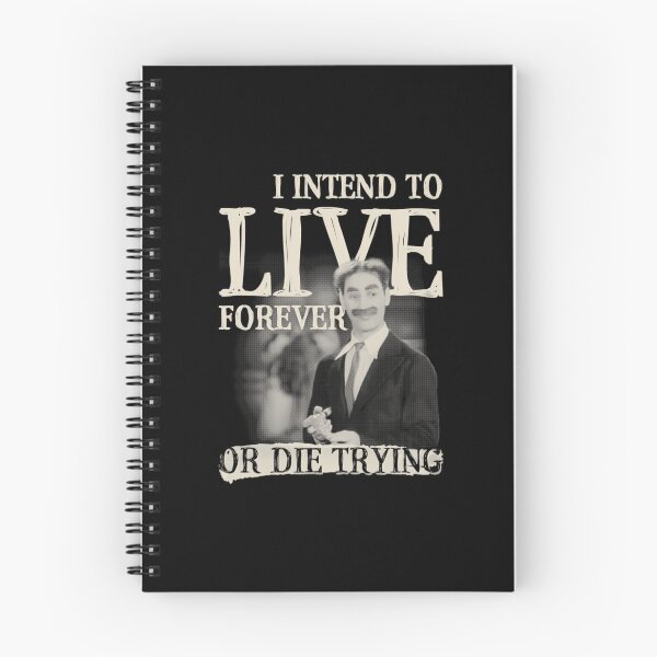 Item preview, I Intend To Live Forever Or Die Trying Groucho Marx 13 designed and sold by artaliev.