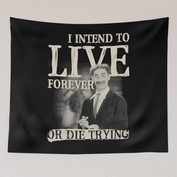 Item preview, I Intend To Live Forever Or Die Trying Groucho Marx 13 designed and sold by artaliev.