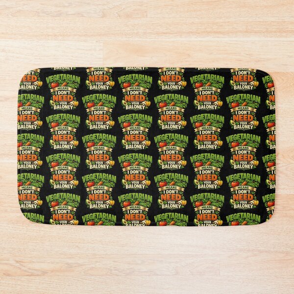 Item preview, Vegetarian Means I Dont Need Your Bologna Funny Vegetarian Humor Variant designed and sold by TeeTimeTreasure.