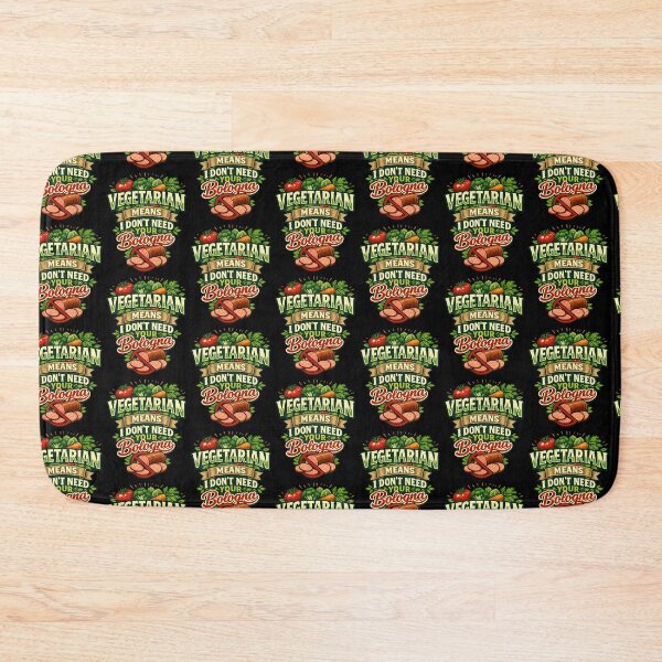 Item preview, Vegetarian Means I Dont Need Your Bologna Funny Vegetarian Humor Design designed and sold by TeeTimeTreasure.
