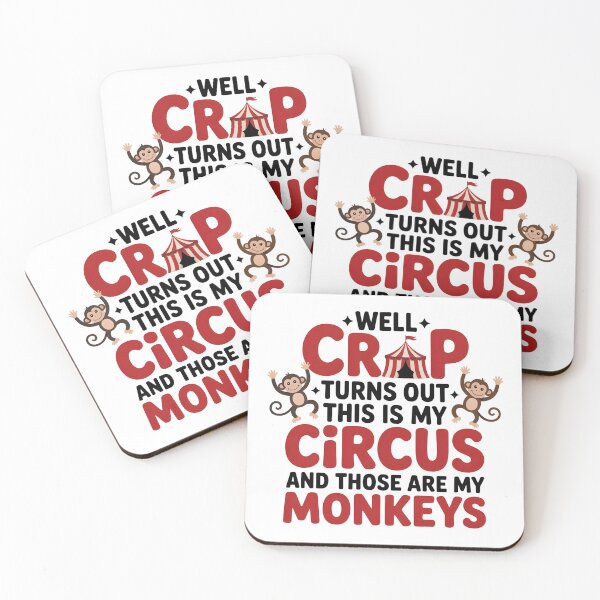 Item preview, Well Crap Turns Out This is My Circus Those are My Monkeys - A funny design for anyone who manages daily chaos with humor and responsibility. designed and sold by ZyziowskyArt.