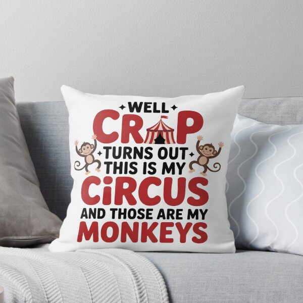 Item preview, Well Crap Turns Out This is My Circus Those are My Monkeys - A funny design for anyone who manages daily chaos with humor and responsibility. designed and sold by ZyziowskyArt.