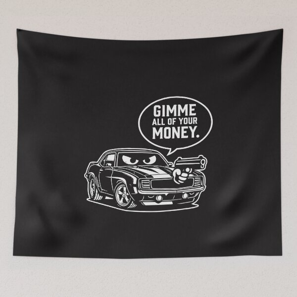 Item preview, Funny Muscle Car Humor Gimme All of Your Money Retro Car Enthusiast Design designed and sold by kiralynstration.