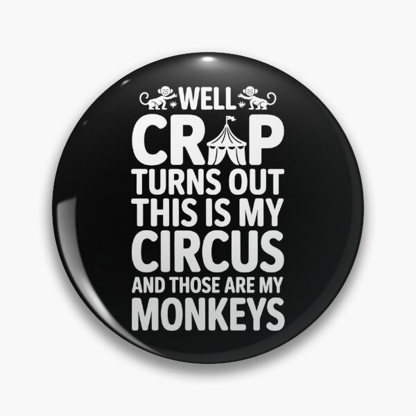 Artikelvorschau, Na sowas! Das ist mein Zirkus, das sind meine Affen – ein witziges Design für alle, die das tägliche Chaos mit Humor und Verantwortungsbewusstsein meistern. entworfen und verkauft von ZyziowskyArt.
