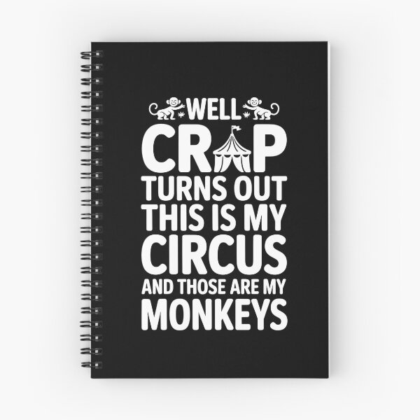 Item preview, Well Crap Turns Out This is My Circus Those are My Monkeys - A funny design for anyone who manages daily chaos with humor and responsibility. designed and sold by ZyziowskyArt.