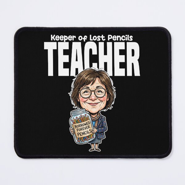 Item preview, TEACHER - KEEPER OF LOST PENCILS designed and sold by KEF Custom.