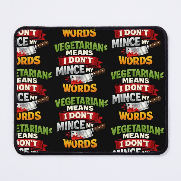 Item preview, Funny Vegetarian Sarcasm I Dont Mince My Words Vegan Humor Design designed and sold by TeeTimeTreasure.