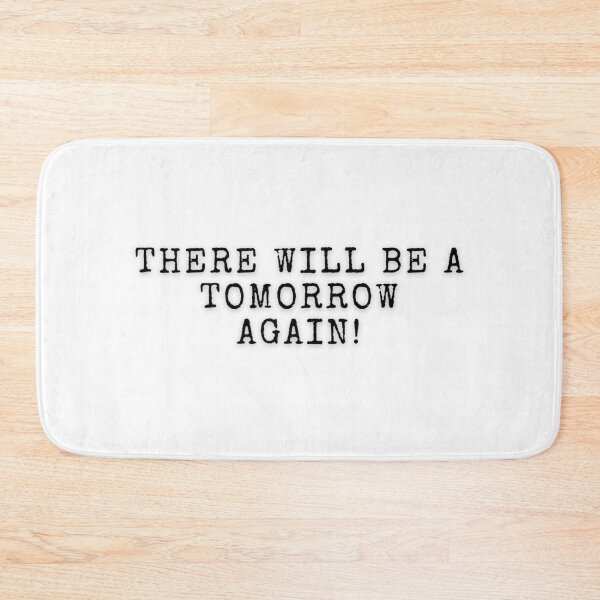 Item preview, There will be a tomorrow again! designed and sold by ArtistTejal.