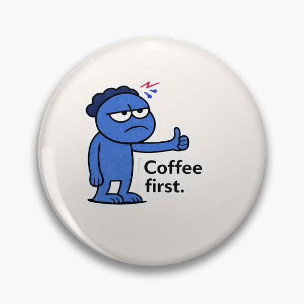 Item preview, Coffee First - Low Energy Series Character designed and sold by lnewlfuk.