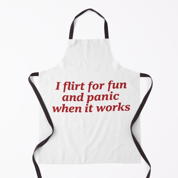 Item preview, I Flirt For Fun And Panic When It Works designed and sold by margamPagenberg.