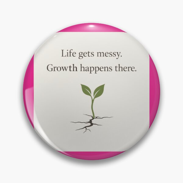 Item preview, Copy of Growth Happens in Messy Life designed and sold by BalancedTruth.