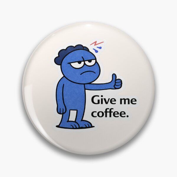 Item preview, Give Me Coffee - Low Energy Series Character designed and sold by lnewlfuk.