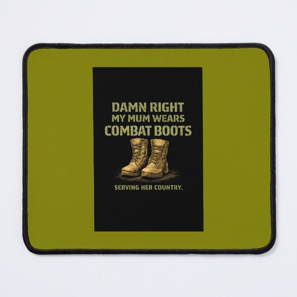 Item preview, Damn Right My Mum Wears Combat Boots – Serving Her Country Military Mum Gift designed and sold by Hornace88studio.