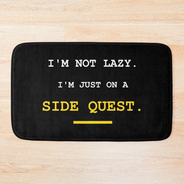 Item preview, Im Not Lazy Im On A Side Quest Funny Gamer ADHD Procrastination designed and sold by Mikidesign1988.