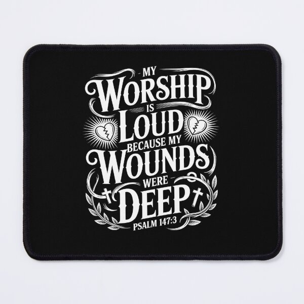 Item preview, My Worship Is Loud Because My Wounds Were Deep - Psalm 147:3 Christian Bible Verse Faith designed and sold by DONT ASK CLUB.