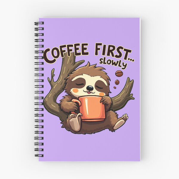 Item preview, Coffee First Slowly Sloth – Funny Coffee Lover  designed and sold by AnimalAirtistry.
