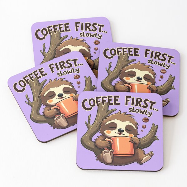 Item preview, Coffee First Slowly Sloth – Funny Coffee Lover  designed and sold by AnimalAirtistry.
