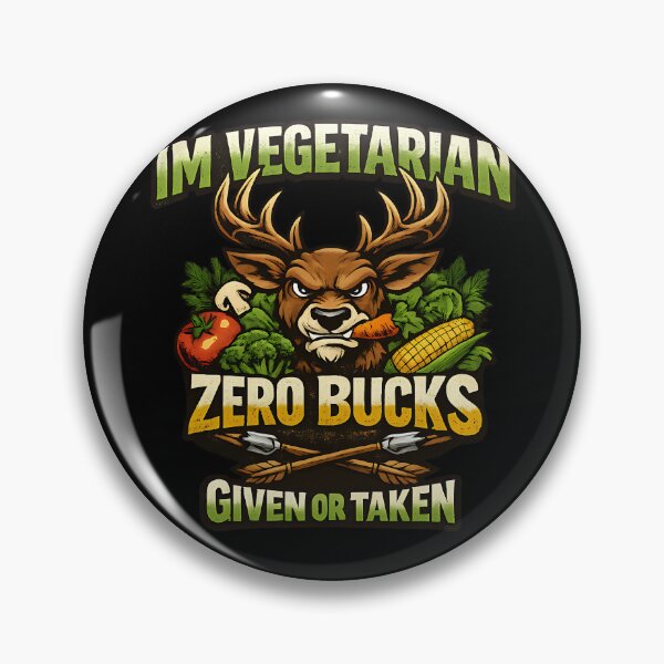 Item preview, Im Vegetarian Zero Bucks Given Hunting Parody Vegan Humor Design designed and sold by TeeTimeTreasure.