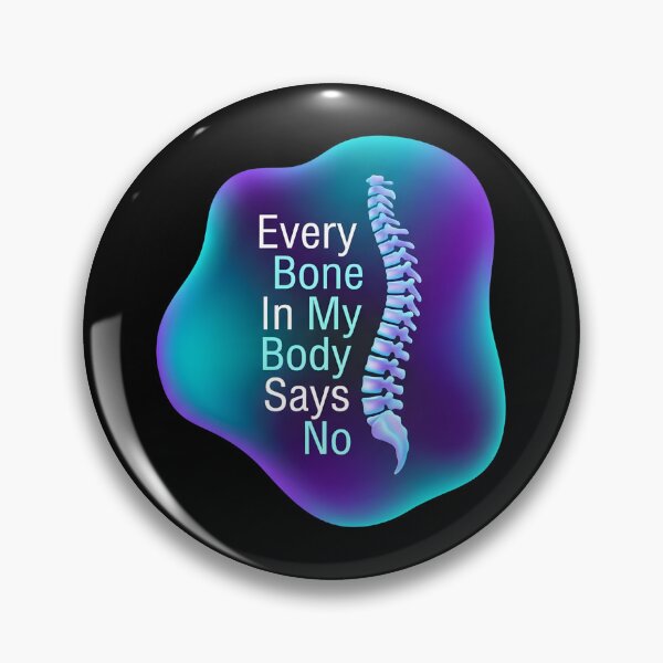 Item preview, Every bone in my body says no | Radiology designed and sold by SocialStaticz.
