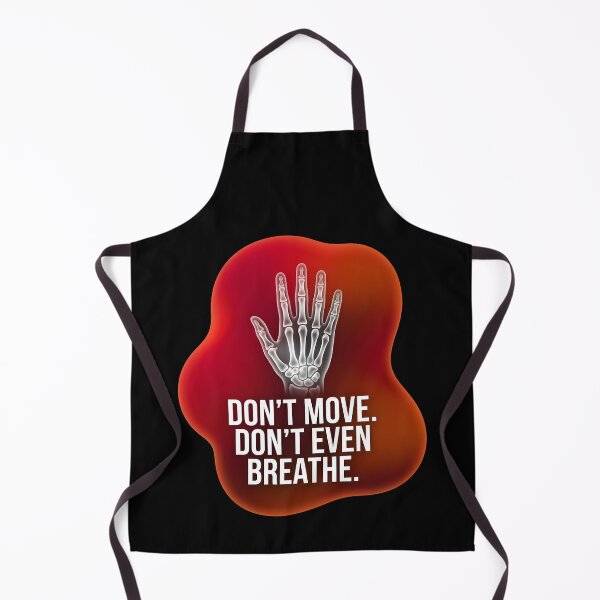 Item preview, Don't move. Don't even breathe | Radiology designed and sold by SocialStaticz.