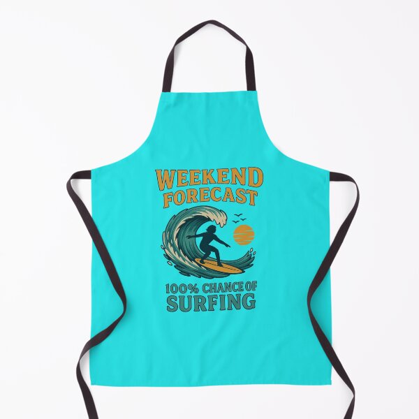 Item preview, Weekend forecast:100% chance of surfing designed and sold by PACERENE.