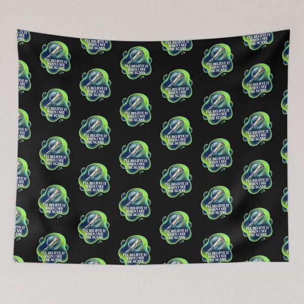 Item preview, I'll believe it when I see the scans | Radiology designed and sold by SocialStaticz.